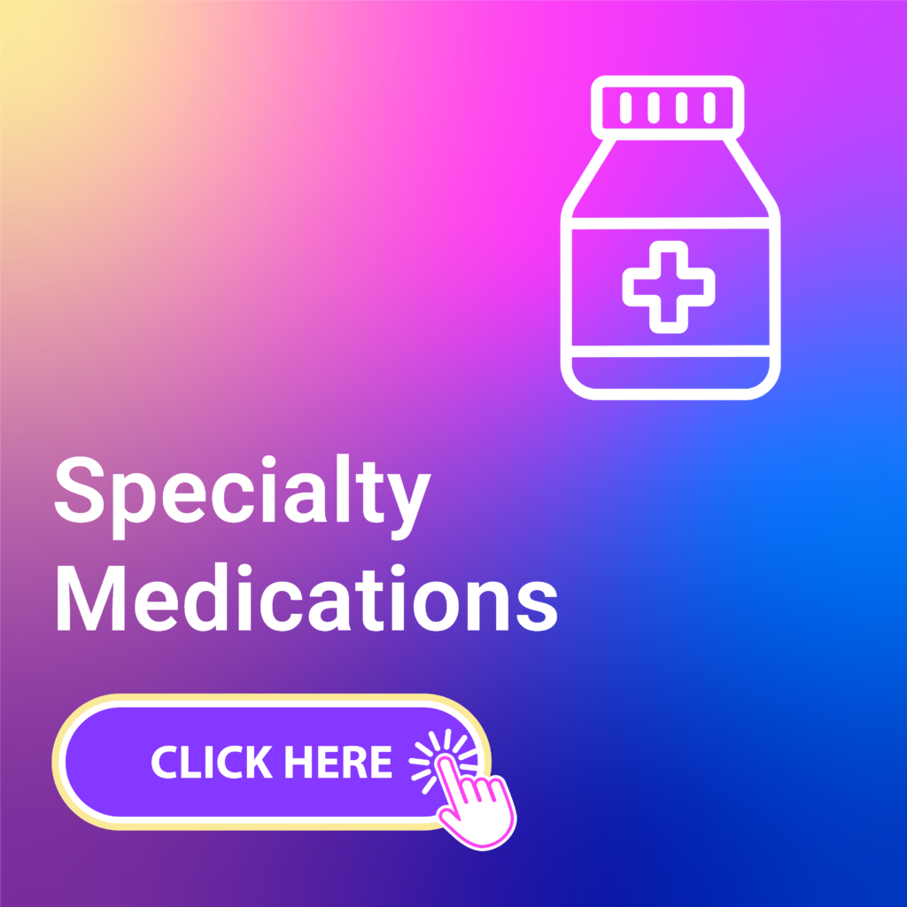 Specialty Medications